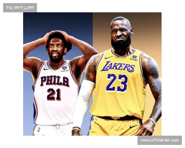 湖人客场挑战76人,詹姆斯与恩比德对决引关注